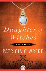 【预售】Daughter of Witches: A Lyra Novel