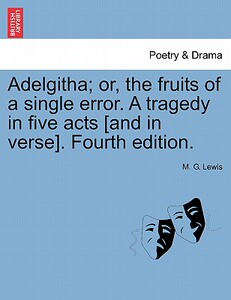 【预售】Adelgitha; Or, the Fruits of a Single Error. a