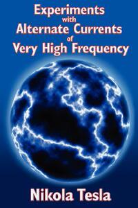 【预售】Experiments with Alternate Currents of Very High