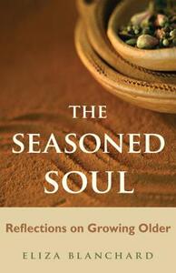 【预售】The Seasoned Soul: Reflections on Growing Older