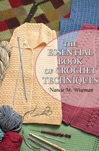 【预售】The Essential Book of Crochet Techniques