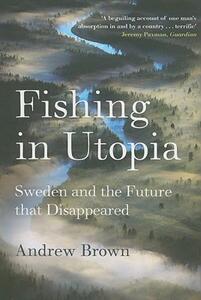 【预售】Fishing in Utopia: Sweden and the Future That