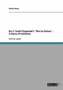 【预售】Zu: F. Scott Fitzgerald?’s "The Ice Palace" - A