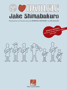 英文原版 杰克·岛袋 尤克里里 乐谱 Jake Shimabukuro - Peace Love Ukulele