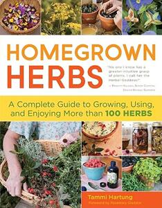 【预售】Homegrown Herbs: A Complete Guide to Growing, Using