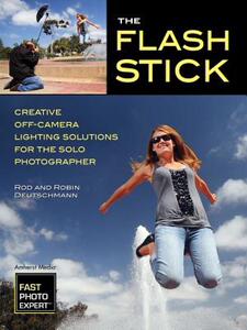 【预售】The Flash Stick: Creative Lighting Solutions for the