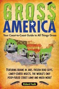 【预售】Gross America: Your Coast-To-Coast Guide to All