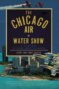 【预售】The Chicago Air + Water Show: A History of Wings