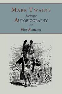 【预售】Mark Twain’s Burlesque Autobiography; And, First