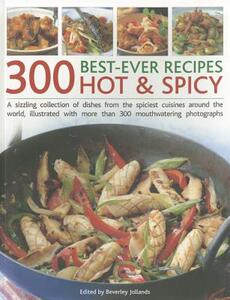 【预售】300 Best-Ever Recipes: Hot & Spicy: A Sizzling