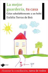 【预售】La Mejor Guarderia, Tu Casa: Criar Saludablemente A