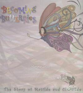 【预售】Becoming Butterflies: The Story of Matilde and