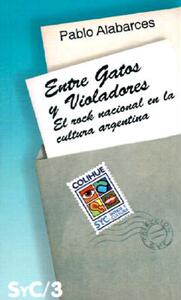【预售】Entre Gatos y Violadores: Rock y Cultura Nacional
