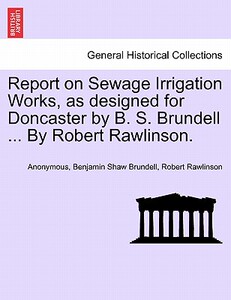 【预售】Report on Sewage Irrigation Works, as Designed for