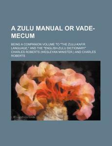 【预售】A Zulu Manual or Vade-Mecum; Being a Companion