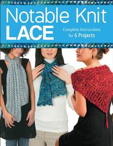 【预售】Notable Knit Lace: Complete Instructions for 6