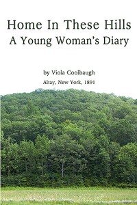 【预售】Home in These Hills - A Young Woman’s Diary