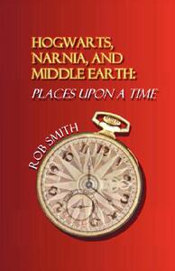 【预售】Hogwarts, Narnia, and Middle Earth: Places Upon a