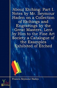 【预售】About Etching: Part I. Notes by Mr. Seymour Haden on