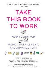 【预售】Take This Book to Work: How to Ask for (and Get)