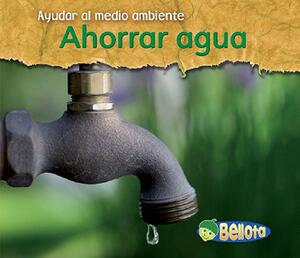 【预售】Ahorrar Agua = Saving Water