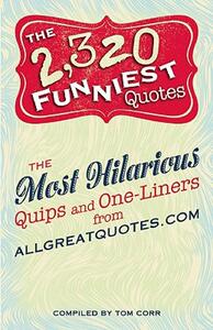 【预售】The 2,320 Funniest Quotes: The Most Hilarious Quips