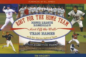 【预售】Root for the Home Team: Minor League Baseball’s Most