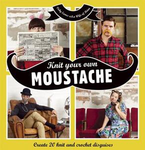 【预售】Knit Your Own Moustache: Create 20 Knit and Crochet