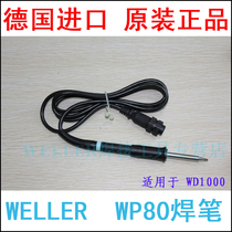 WELLER WP80 handle Original WP 80 welding pen German WELLER 80W soldering iron for WD1000 welding table