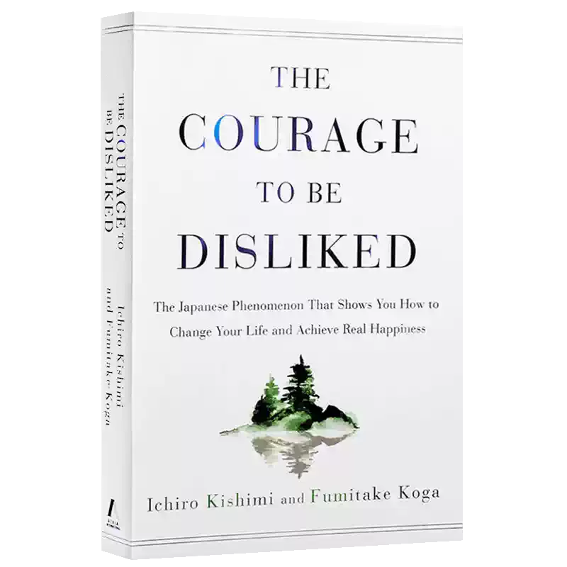 The Courage to Be Disliked Classic Japanese Philosophy Book End People-Pleasing & Inner Anxiety Master Task Separation For Office Workers & Students