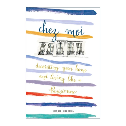 Оригинальная английская версия Chez Moi, моя семья украшает вашу семейную французский архитектурный дизайн интерьера в твердом переплете арт -альбом Sarah Lavoine English версия импортированной английской книги