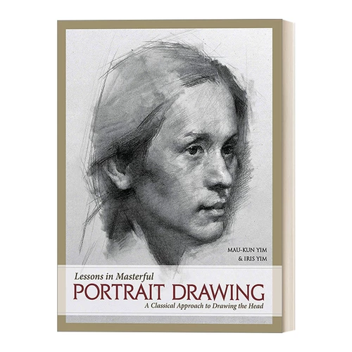 Оригинал на английском языке. Уроки мастерского портретного рисования. Мастер-курс рисования портретов. Техники рисования. Ран Маоцинь Мау-Кун Йим. Английская версия в твердом переплете. Импортированная оригинальная книга на английском языке.