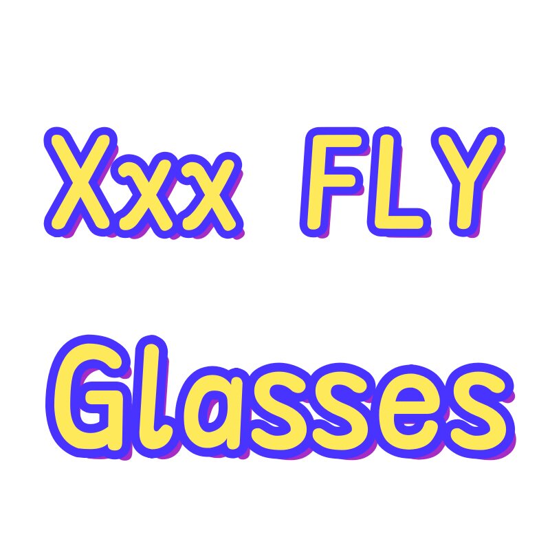 Xxx Fly Glasses