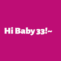 hi baby33