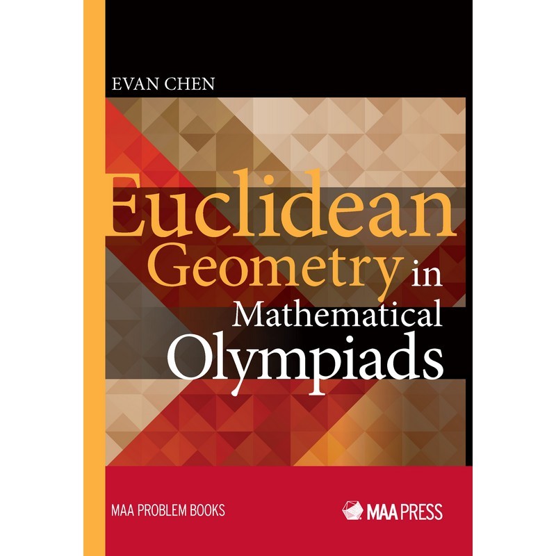 Euclidean Geometry in Mathematical Olympiads (Evan Chen) &-Ta