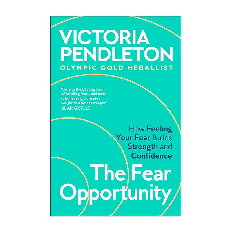 The Original English Version of the Fear Opportunity: the Opportunity of Fear - How to Embrace Fear to Build Strength and Confidence. Olympic Double Gold Medalist Victoria Pendleton. Imported Original English Book The Original English Version of the Fear Opportunity: the Opportunity of Fear - How to Embrace Fear to Build Strength and Confidence. Olympic Double Gold Medalist Victoria Pendleton. Imported Original English Book