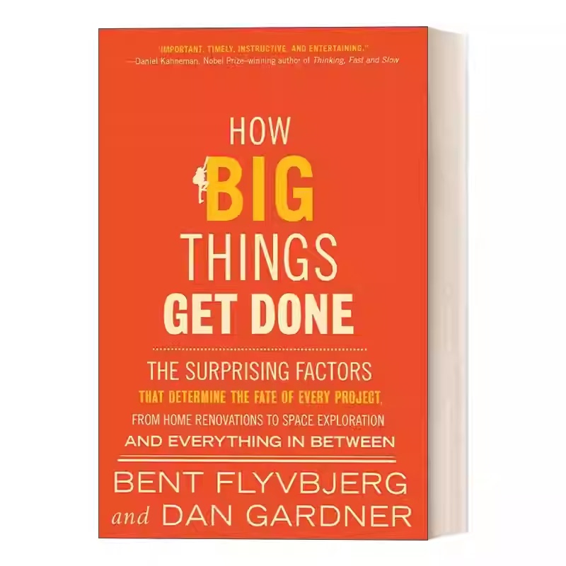 How Big Things Get Done: How Big Projects Get Done, Project Management, Bent Flyvbjerg, English Version How Big Things Get Done: How Big Projects Get Done, Project Management, Bent Flyvbjerg, English Version