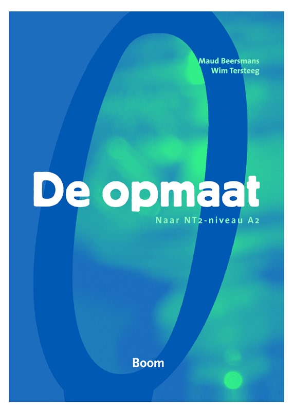 Self-Study Dutch Language Course/Nt2 Textbook/De Opmaat A2 Self-Study Dutch Language Course/Nt2 Textbook/De Opmaat A2