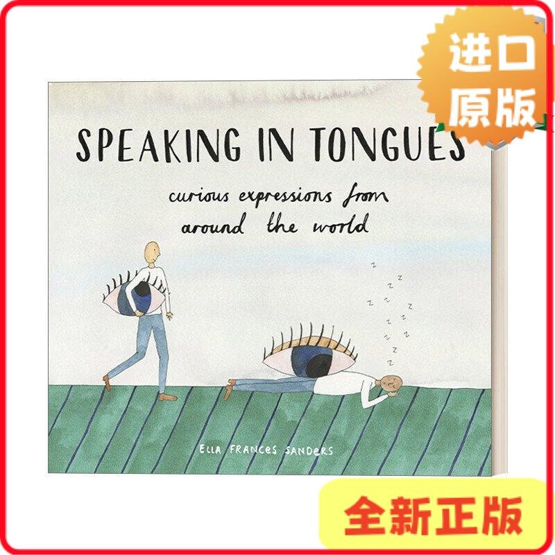 [Authentic in Stock] Speaking in Tongues: the Wonderful Languages of the World and Their Unique Expressions by British Illustrator Ella Francis Sanders, Hardcover, English Edition, Sanders