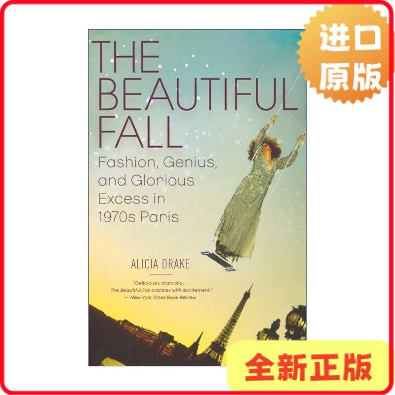 [Authentic in Stock] the Beautiful Fall: the Rise and Fall of the Paris Fashion Scene in the 1970S - Biography of Karl Lagerfeld by Alicia Drake 9780316001854