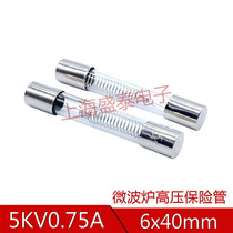 5KV0 75A high voltage fuse tube 6x 40mm microwave oven fuse tube 750mA glass fuse