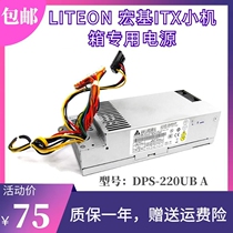 New dps-220ub 1a 3a 4a 5a L220AS - 00 660S Acer itx small chassis power supply