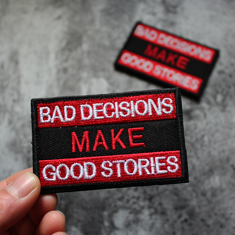 Wrong Decisions Are Good Stories English Quotations Embroidery Patch Stickers Velcro Chapters with Hairy Backpack Stickers