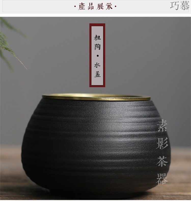 Qiao mu coarse pottery water meng ceramic building black metal tin lid zen kung fu tea accessories office dross barrels