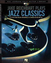 Jake Reichbart Plays-Jazz Classics Classical Jazz Guitar Solo Sp