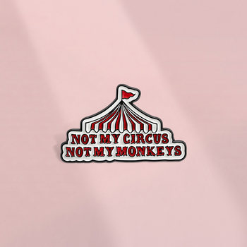 ບໍ່ແມ່ນ circus ຂອງຂ້ອຍບໍ່ແມ່ນຄໍາ monkey ຂອງຂ້ອຍ brooch ປ້າຍໂລຫະ ins trendy mens and women's clothes decoration bag