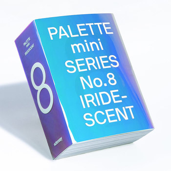 Palette Mini Series 08: Iridescent Colors Palette Mini Series No.8 Nature Art Graphic Design Color Matching Composition Book: Global Rainbow Color Matching Case Studies