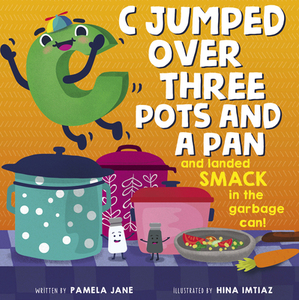 【预订】C Jumped Over Three Pots and a Pan and Landed Smack in the Garbage Can