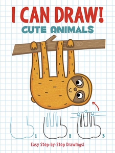 【预订】I Can Draw! Cute Animals: Easy Step-By-Step Drawings