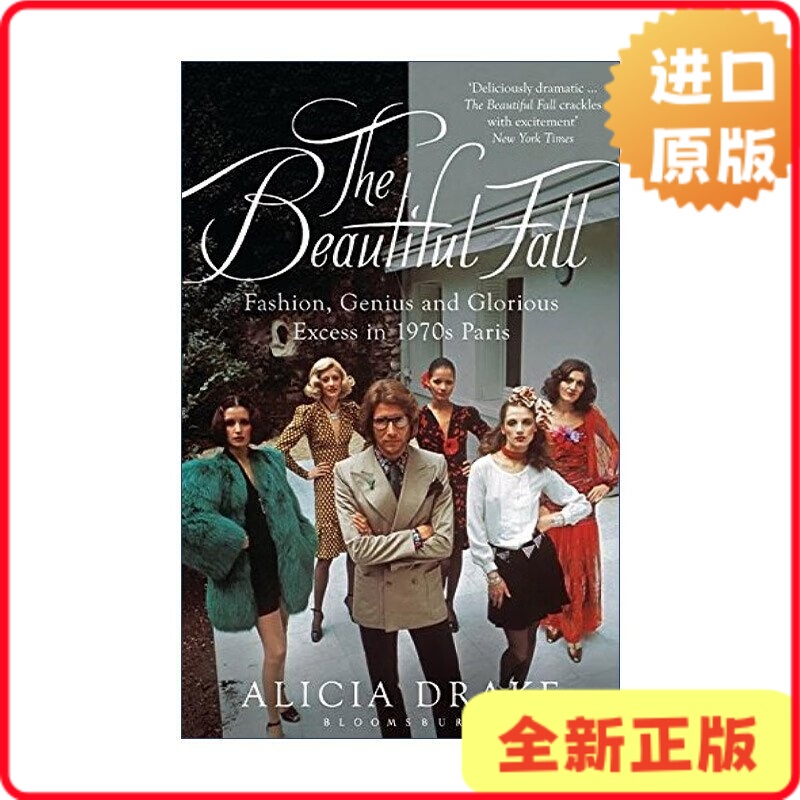 [Authentic in Stock] the Beautiful Fall: the Turbulent Changes in the Paris Fashion Scene in the 1970S - Biography of Karl Lagerfeld and Yves Saint Laurent by Alicia Drake 97807475854